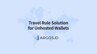 ARGOS ID and Traveler Rule